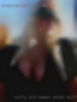 Sulty old women shiml milf sxse fuck egent from Hickory.